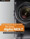 The Sony Alpha NEX-7: The Unofficial Quintessential Guide