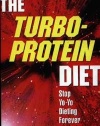 The Turbo-Protein Diet: Stop Yo-Yo Dieting Forever