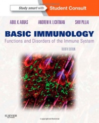 Basic Immunology: Functions and Disorders of the Immune System With STUDENT CONSULT Online Access, 4e Basic Immunology: Functions and Disorders of the Immune System With STUDENT CONSULT Online Access, 4e