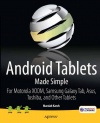 Android Tablets Made Simple: For Motorola XOOM, Samsung Galaxy Tab, Asus, Toshiba and Other Tablets