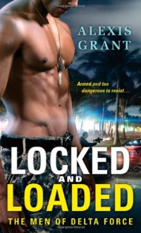 Locked and Loaded (Men of Delta Force) Locked and Loaded (Men of Delta Force)