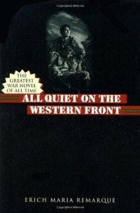 All Quiet on the Western Front: A Novel All Quiet on the Western Front: A Novel