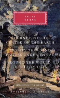 Three Novels: Journey to the Center of the Earth, Twenty Thousand Leagues Under the Sea, Round the World in Eighty Days (Everyman's Library (Cloth)) Three Novels: Journey to the Center of the Earth, Twenty Thousand Leagues Under the Sea, Round the World in Eighty Days (Everyman's Library (Cloth))