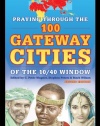 Praying through the 100 Gateway Cities of the 10/40 Window