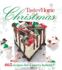 Taste of Home Christmas: 360 Recipes For a Merry Holiday! Taste of Home Christmas: 360 Recipes For a Merry Holiday!