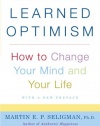 Learned Optimism: How to Change Your Mind and Your Life