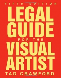 Legal Guide for the Visual Artist (Fifth Edition) Legal Guide for the Visual Artist (Fifth Edition)