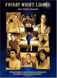 Friday Night Lights: The First Season Friday Night Lights: The First Season