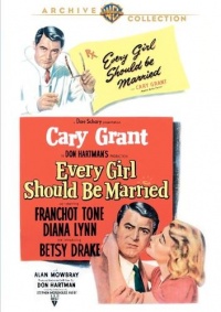 Every Girl Should Be Married Every Girl Should Be Married