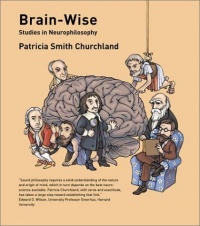 Brain-Wise: Studies in Neurophilosophy Brain-Wise: Studies in Neurophilosophy