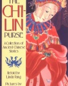 The Ch'i-lin Purse: A Collection of Ancient Chinese Stories (Sunburst Book)