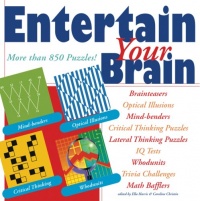 Entertain Your Brain: More than 850 Puzzles! Entertain Your Brain: More than 850 Puzzles!