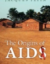 The Origins of AIDS