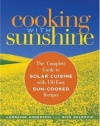 Cooking with Sunshine: The Complete Guide to Solar Cuisine with 150 Easy Sun-Cooked Recipes
