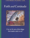 Faith and Certitude: Can We Be Sure of the Things that Matter Most to Us?