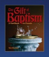 The Gift of Baptism: A Handbook for Parents (Sacramental Preparation)