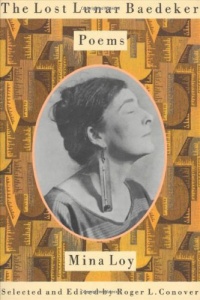 The Lost Lunar Baedeker: Poems of Mina Loy The Lost Lunar Baedeker: Poems of Mina Loy