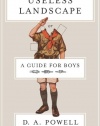 Useless Landscape, or A Guide for Boys: Poems