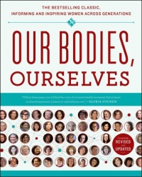 Our Bodies, Ourselves Our Bodies, Ourselves
