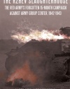 THE RZHEV SLAUGHTERHOUSE: The Red Army's Forgotten 15-month Campaign against Army Group Center, 1942-1943