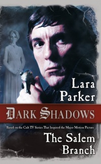 Dark Shadows: The Salem Branch Dark Shadows: The Salem Branch