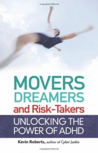 Movers, Dreamers, and Risk-Takers: Unlocking the Power of ADHD Movers, Dreamers, and Risk-Takers: Unlocking the Power of ADHD