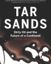 Tar Sands: Dirty Oil and the Future of a Continent, Revised and Updated Edition