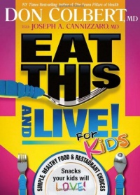 Eat This And Live For Kids: Simple, healthy food & restaurant choices that your kids will LOVE! Eat This And Live For Kids: Simple, healthy food & restaurant choices that your kids will LOVE!