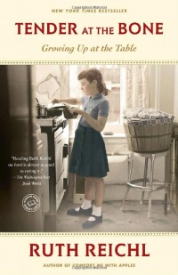 Tender at the Bone: Growing Up at the Table (Random House Reader's Circle) Tender at the Bone: Growing Up at the Table (Random House Reader's Circle)