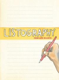 Listography Journal: Your Life in Lists Listography Journal: Your Life in Lists
