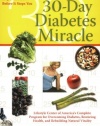 The 30-Day Diabetes Miracle: Lifestyle Center of America's Complete Program for Overcoming Diabetes, Restoring Health, and Rebuilding Natural Vitality