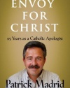 Envoy for Christ: 25 Years as a Catholic Apologist