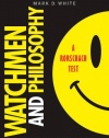 Watchmen and Philosophy: A Rorschach Test (The Blackwell Philosophy and Pop Culture Series)