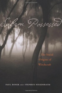 Salem Possessed: The Social Origins of Witchcraft Salem Possessed: The Social Origins of Witchcraft