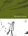 The Graphic Canon, Vol. 2: From Kubla Khan to the Bronte Sisters to The Picture of Dorian Gray