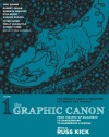 The Graphic Canon, Vol. 1: From the Epic of Gilgamesh to Shakespeare to Dangerous Liaisons