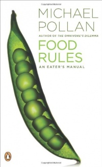 Food Rules: An Eater's Manual Food Rules: An Eater's Manual