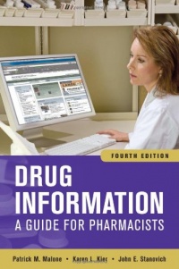 Drug Information: A Guide for Pharmacists, Fourth Edition (Drug Information (McGraw-Hill)) Drug Information: A Guide for Pharmacists, Fourth Edition (Drug Information (McGraw-Hill))