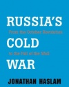 Russia's Cold War: From the October Revolution to the Fall of the Wall