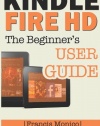 Kindle Fire HD Manual: The Beginner's Kindle Fire HD User Guide