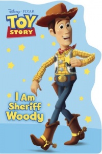 I Am Sheriff Woody (Disney/Pixar Toy Story) (Shaped Board Book) I Am Sheriff Woody (Disney/Pixar Toy Story) (Shaped Board Book)