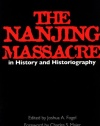 The Nanjing Massacre in History and Historiography (Asia: Local Studies / Global Themes)