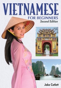 Vietnamese for Beginners - Second Edition Vietnamese for Beginners - Second Edition