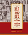 Barbecue: The History of an American Institution