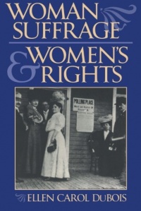 Woman Suffrage and Women's Rights Woman Suffrage and Women's Rights