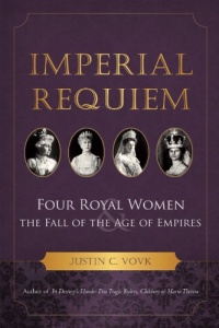 Imperial Requiem: Four Royal Women and the Fall of the Age of Empires Imperial Requiem: Four Royal Women and the Fall of the Age of Empires