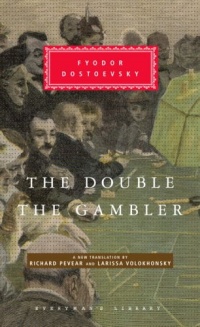 The Double and The Gambler (Everyman's Library) The Double and The Gambler (Everyman's Library)