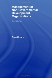 The Management of Non-Governmental Development Organizations The Management of Non-Governmental Development Organizations