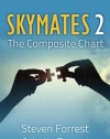 Skymates, Vol. II: The Composite Chart (Volume 2)