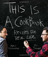 This is a Cookbook: Recipes For Real Life This is a Cookbook: Recipes For Real Life